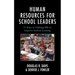 Human Resources for School Leaders: Eleven Steps to Utilizing HR to Improve Student Learning