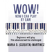 Wow! Now I Can Play by Ear!: Beginners will play