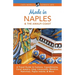 Made in Naples & the Amalfi Coast: A Travel Guide to Cameos, Capodimonte, Coral Jewelry, Inlay, Limoncello, Maiolica, Nativities, Papier-mâché, & More