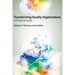 Transforming Quality Organizations: A Practical Guide
