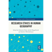 Research Ethics in Human Geography
