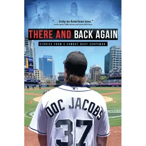 There and Back Again: Stories from a Combat Navy Corpsman