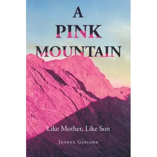A Pink Mountain: Like Mother, Like Son