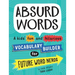 Absurd Words: A Kids' Fun and Hilarious Vocabulary Builder for Future Word Nerds
