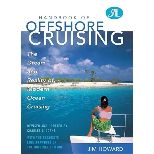 Handbook of Offshore Cruising: The Dream and Reality of Modern Ocean Cruising