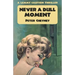 Never a Dull Moment: A Lemmy Caution Thriller