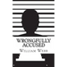 Wrongfully Accused: 15 People Sentenced to Prison for a Crime They Didn't Commit