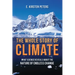 The Whole Story of Climate: What Science Reveals about the Nature of Endless Change