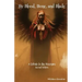 By Blood, Bone, and Blade: A Tribute to the Morrigan (Second Edition)