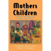Mothers & Children: Feminist Analyses & Personal Narratives