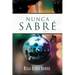 Nunca Sabré