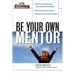 Be Your Own Mentor