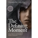 The Defining Moment: How Writers and Actors Build Characters