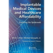 Implantable Medical Devices and Healthcare Affordability: Exposing the Spiderweb