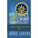 Intelligence and Crime Terminology A Glossary of Terms and Acronyms