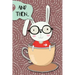 And Then...: Adventures of a Rabbit in a Tea Cup a What Happens Next Comic Activity Book for Artists