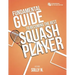 Fundamental Guide to Becoming the Best Squash Player