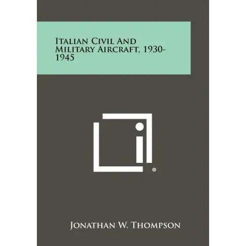 Italian Civil And Military Aircraft, 1930-1945