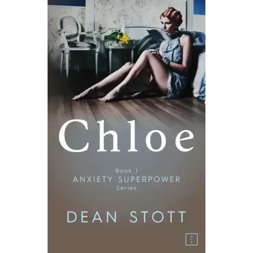 Chloe: Anxiety Superpower Series: Book 1