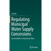 Regulating Municipal Water Supply Concessions: Accountability in Transitional China