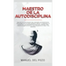 Maestro de la Autodisciplina: Descubre los secretos del estoicismo y la TCC para superar el miedo y la ansiedad, la depresión y los pensamientos neg