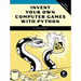 Invent Your Own Computer Games with Python, 4th Edition