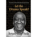 Let The Drums Speak!: The Life Story Of The World's Most Recorded Drummer