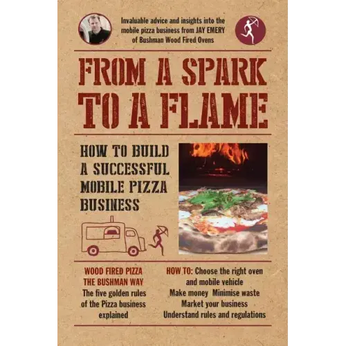 From a Spark to a Flame: How to build a successful mobile pizza business