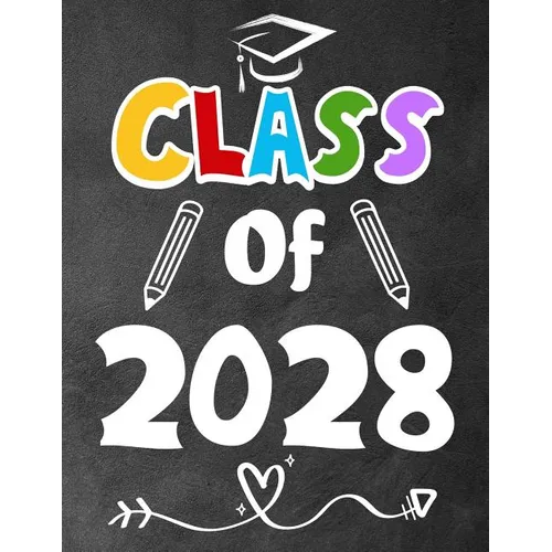 Class of 2028: Funny Back To School notebook, Gift For Girls and Boys,109 College Ruled Line Paper, Cute School Notebook, School Composition Notebooks