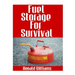 Fuel Storage For Survival: The Ultimate Step-By-Step Beginner's Survival Guide On How To Store Gasoline, Diesel, Kerosene, and Propane For Disast