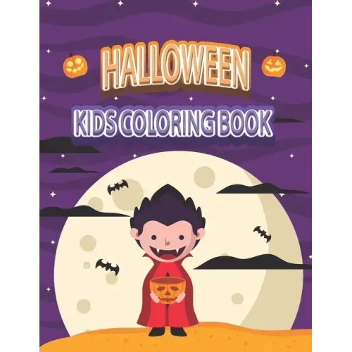 Halloween Kids Coloring Book: Halloween Ghost Coloring Book with Witch, Vampires, Autumn Fairies and More!
