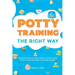 Potty Training: The Right Way