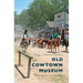 Old Cowtown Museum