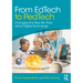 From EdTech to PedTech: Changing the Way We Think about Digital Technology