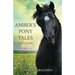 Amber's Pony Tales Collection: Books 1 - 3