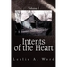 Intents of the Heart: Volume I