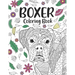 Boxer Coloring Book: A Cute Adult Coloring Books for Boxer Owner, Best Gift for Boxer Lovers