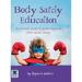 Body Safety Education: A parents' guide to protecting kids from sexual abuse