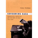 Governing Gaza: Bureaucracy, Authority, and the Work of Rule, 1917-1967