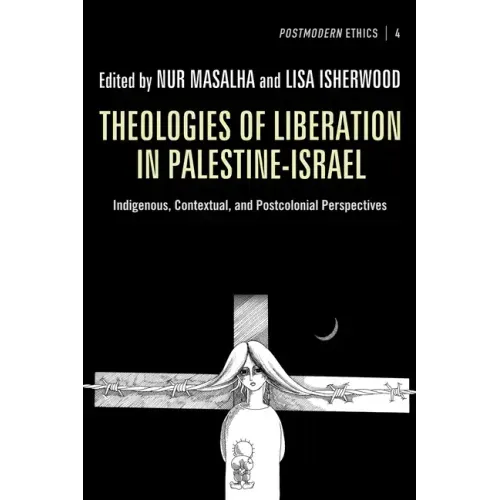 Theologies of Liberation in Palestine-Israel