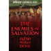 The Enemies of Salvation: The Flesh, the World, and the Devil