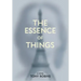 The Essence of Things