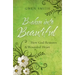 Broken Into Beautiful: How God Restores the Wounded Heart
