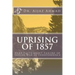 Uprising of 1857: Some Facts about Failure of Indian War of Independence