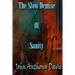 The Slow Demise Of Sanity