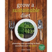 Grow a Sustainable Diet: Planning and Growing to Feed Ourselves and the Earth