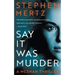 Say it was Murder: A McShan Thriller
