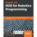 Hands-On ROS for Robotics Programming