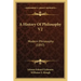 A History Of Philosophy V2: Modern Philosophy (1897)