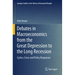 Debates in Macroeconomics from the Great Depression to the Long Recession: Cycles, Crises and Policy Responses